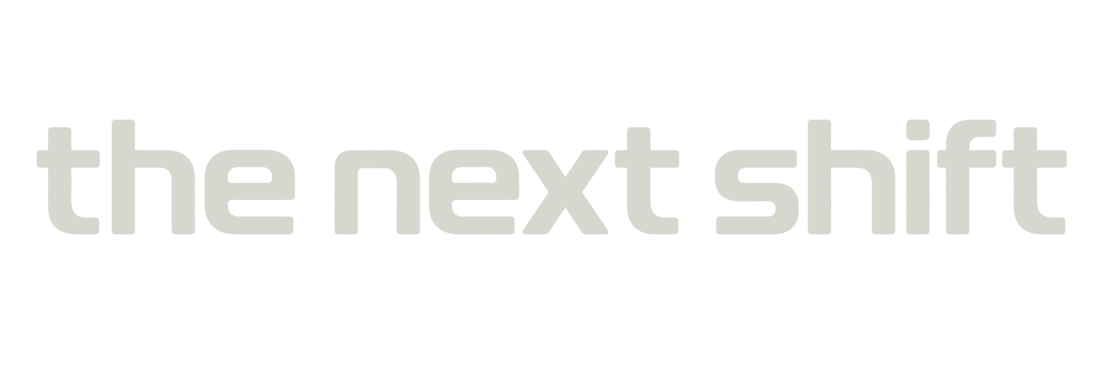 the next shift